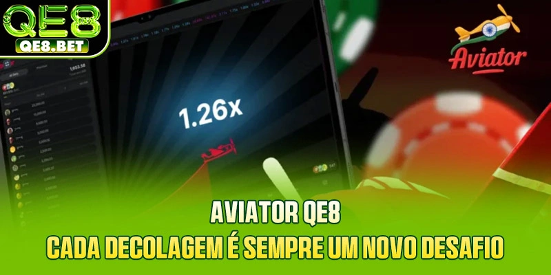Aviator QE8 - Cada Decolagem É Sempre Um Novo Desafio