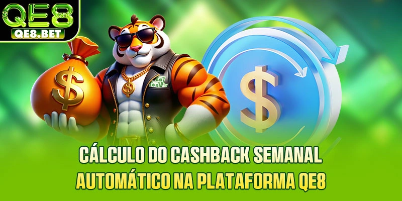 Cálculo do cashback semanal automático na plataforma QE8