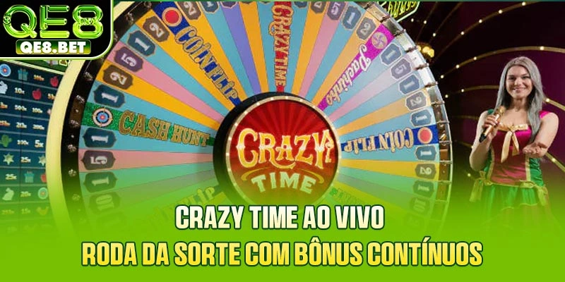 Crazy Time Ao Vivo - Roda Da Sorte Com Bônus Contínuos