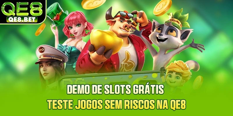 Demo De Slots Grátis - Teste Jogos Sem Riscos Na QE8