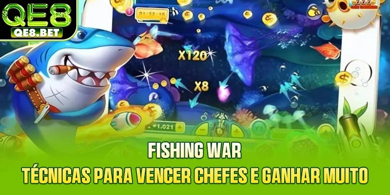 Fishing War - Técnicas Para Vencer Chefes e Ganhar Muito