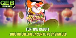 Fortune Rabbit - Jogo Do Coelho Da Sorte No Casino QE8