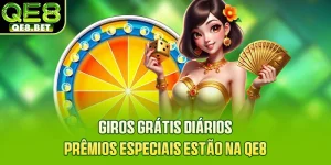 Giros Grátis Diários - Prêmios Especiais Estão Na QE8