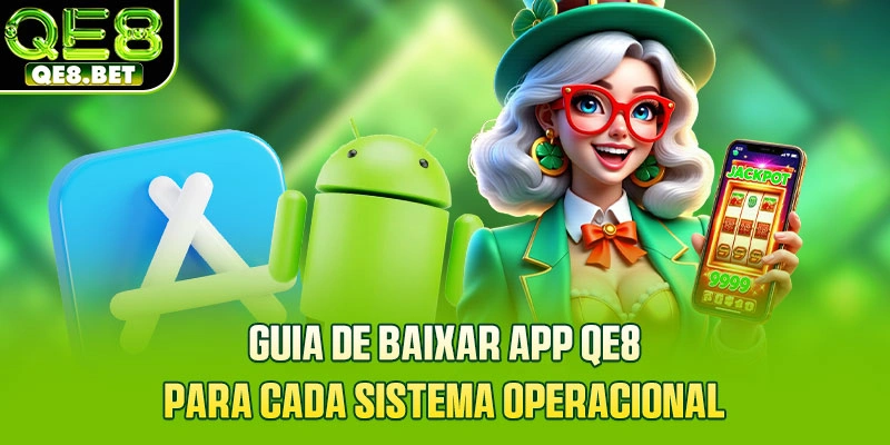 Guia de baixar app QE8 para cada sistema operacional