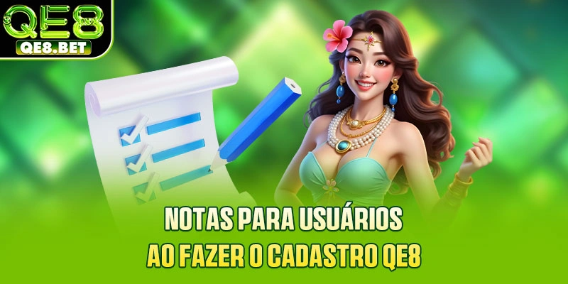 Notas para usuários ao fazer o cadastro QE8