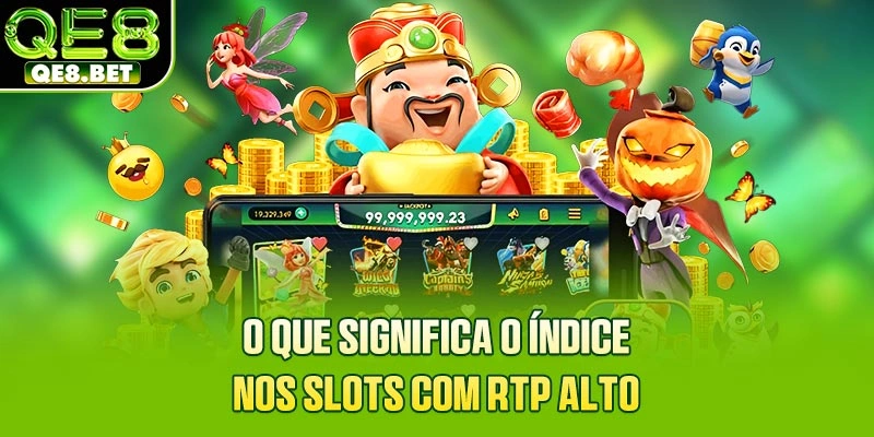 O que significa o índice nos slots com RTP alto