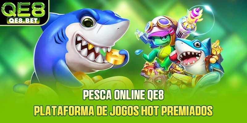 Pesca Online QE8 - Plataforma De Jogos Hot Premiados